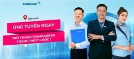 Ngân Hàng TMCP Xuất Nhập Khẩu Việt Nam (Eximbank) tuyển dụng - Tìm việc mới nhất, lương thưởng hấp dẫn.